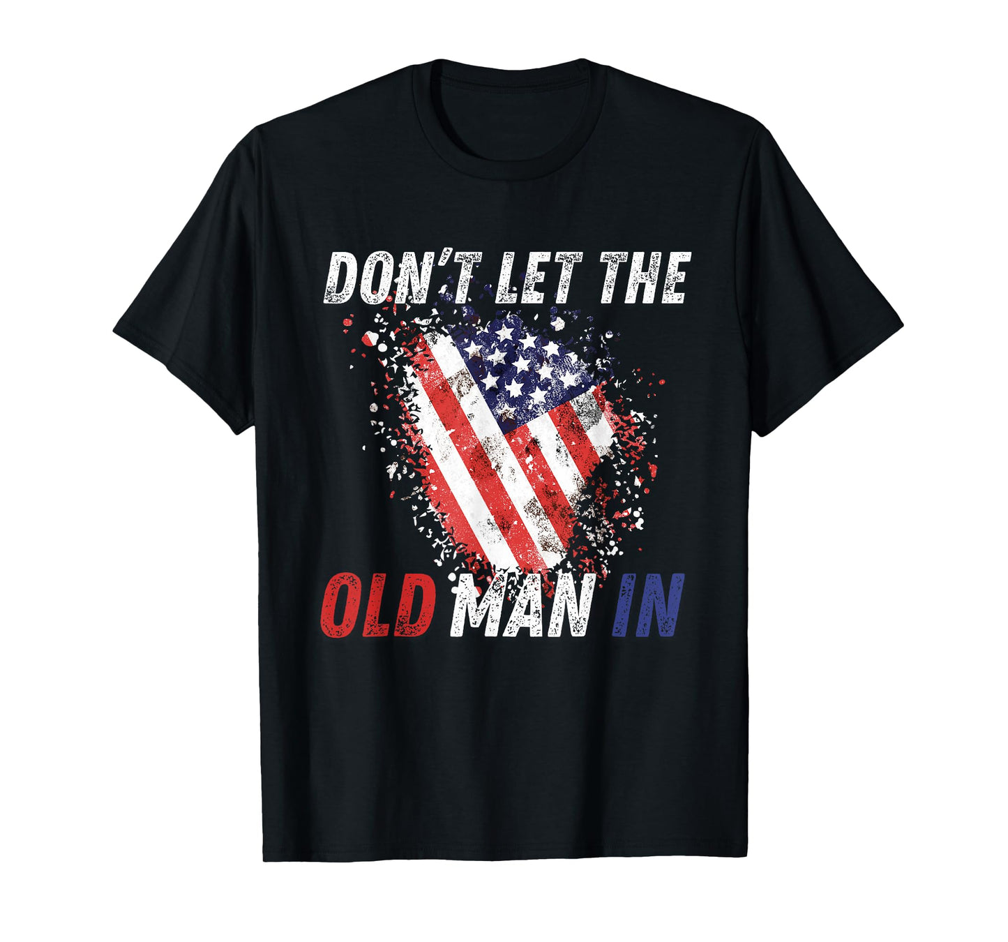 Retro Don't let The Old Man in Vintage American Flag T-Shirt