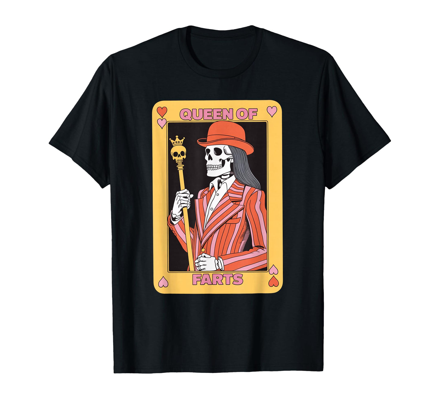 Funny Skeleton Saying Queen of Farts Humor Joke Women Men T-Shirt