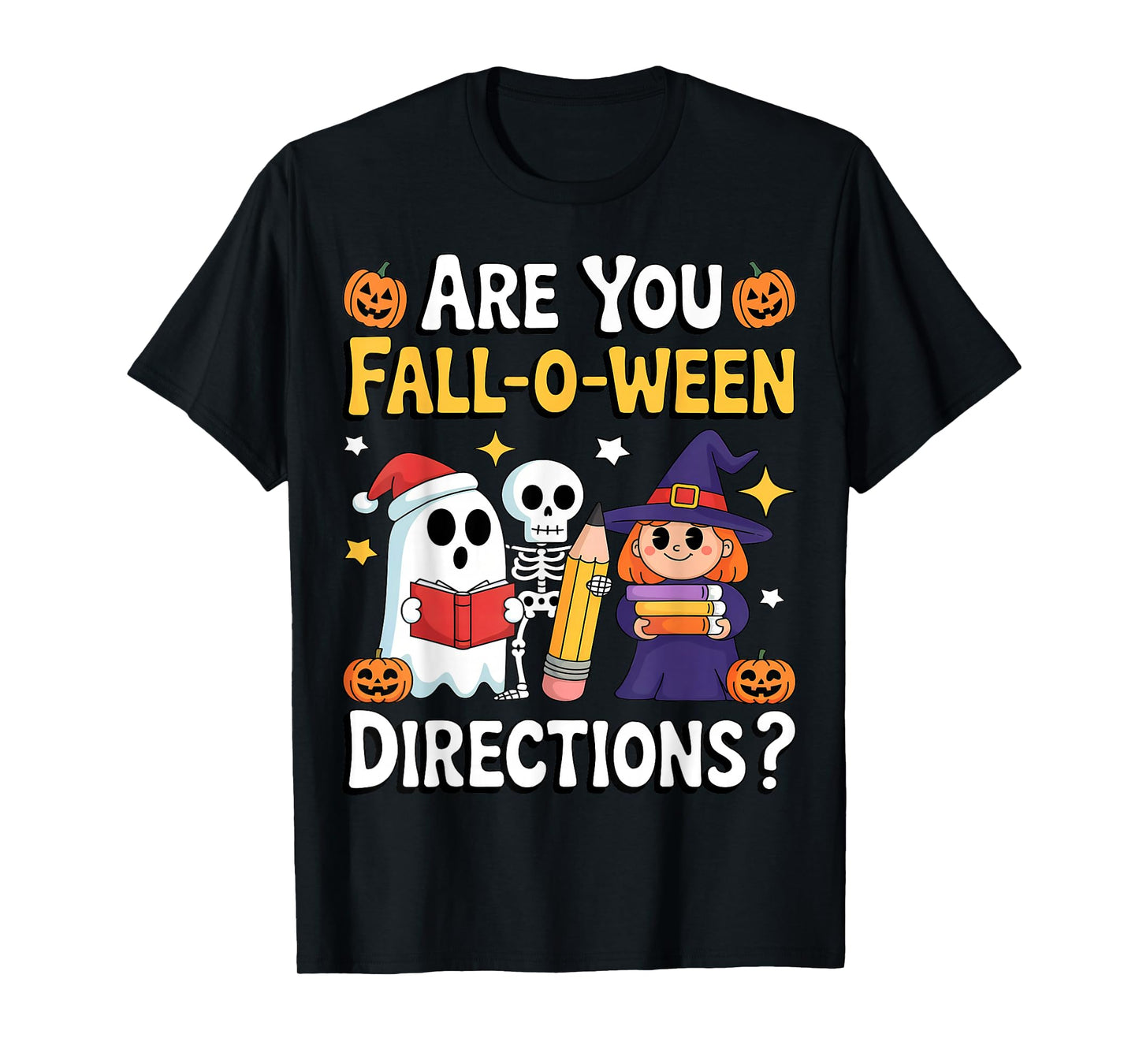 are You Fall O Ween Directions Funny Halloween Teacher Joke T-Shirt