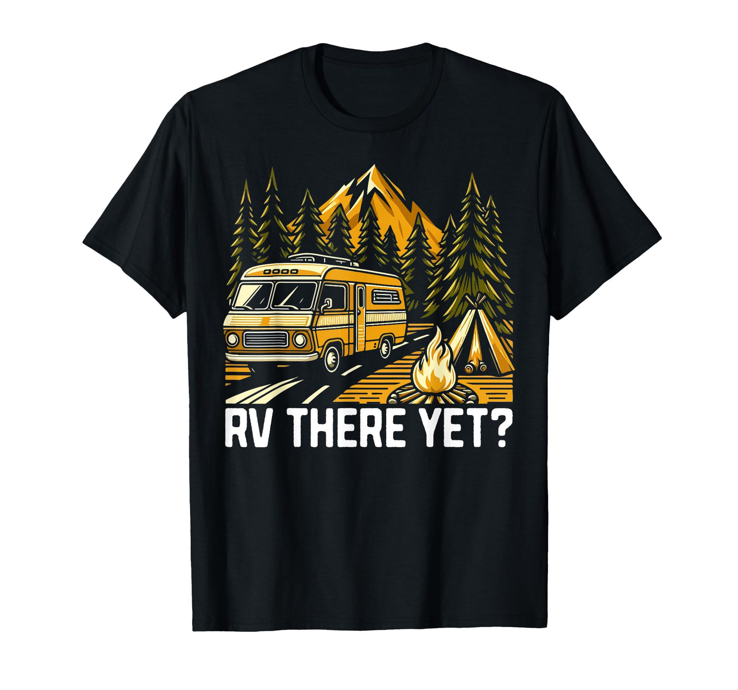 RV There Yet Camping T-Shirt