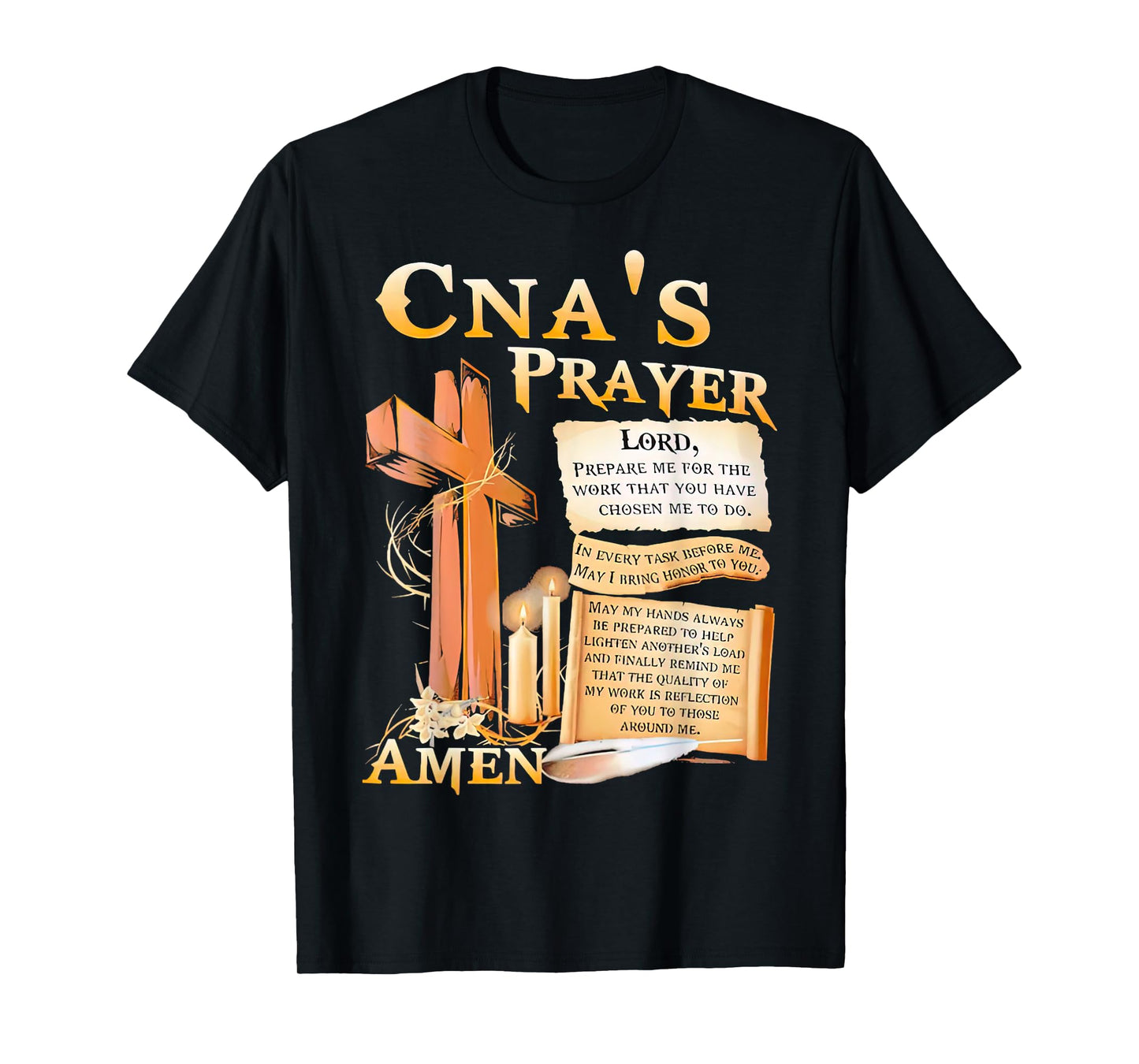 CNA’s Prayer Amen Lord Prepare Me For The Work That You Have T-Shirt