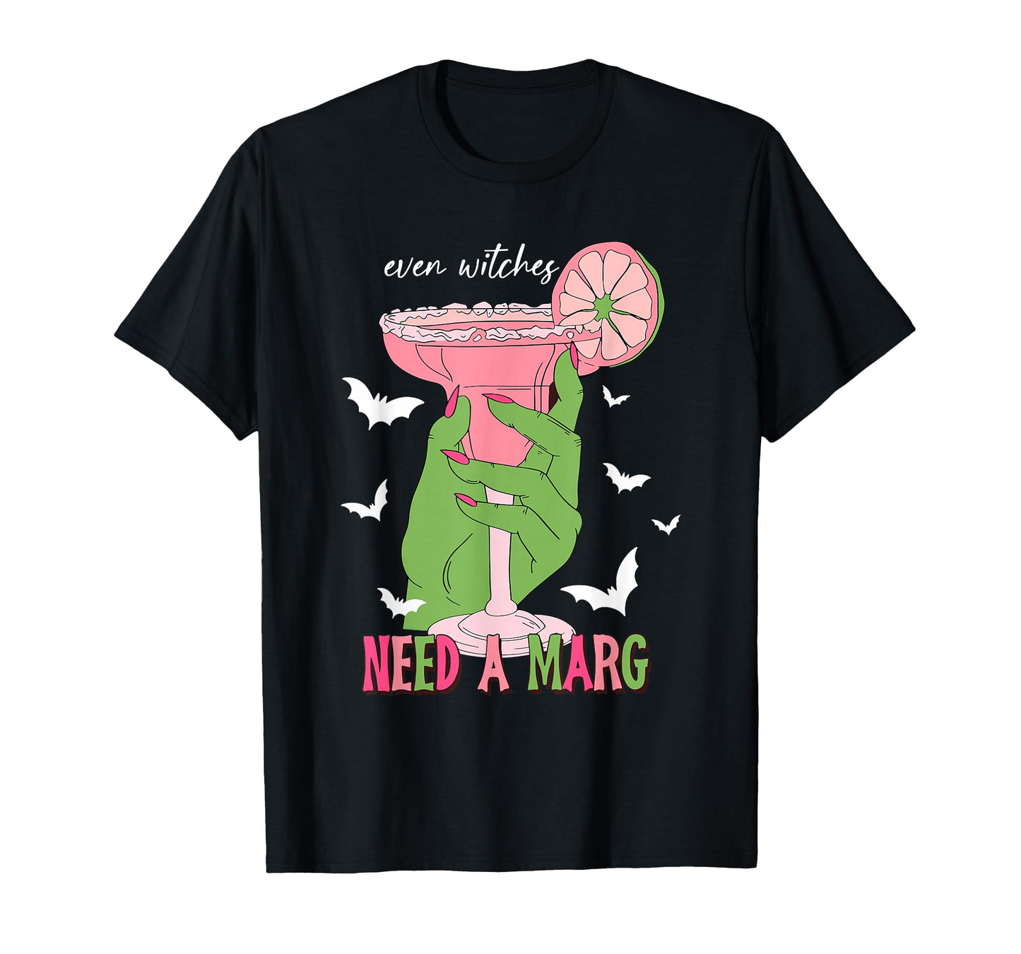 Even Witches Need a Marg Halloween Witch Drink Cocktail Marg T-Shirt