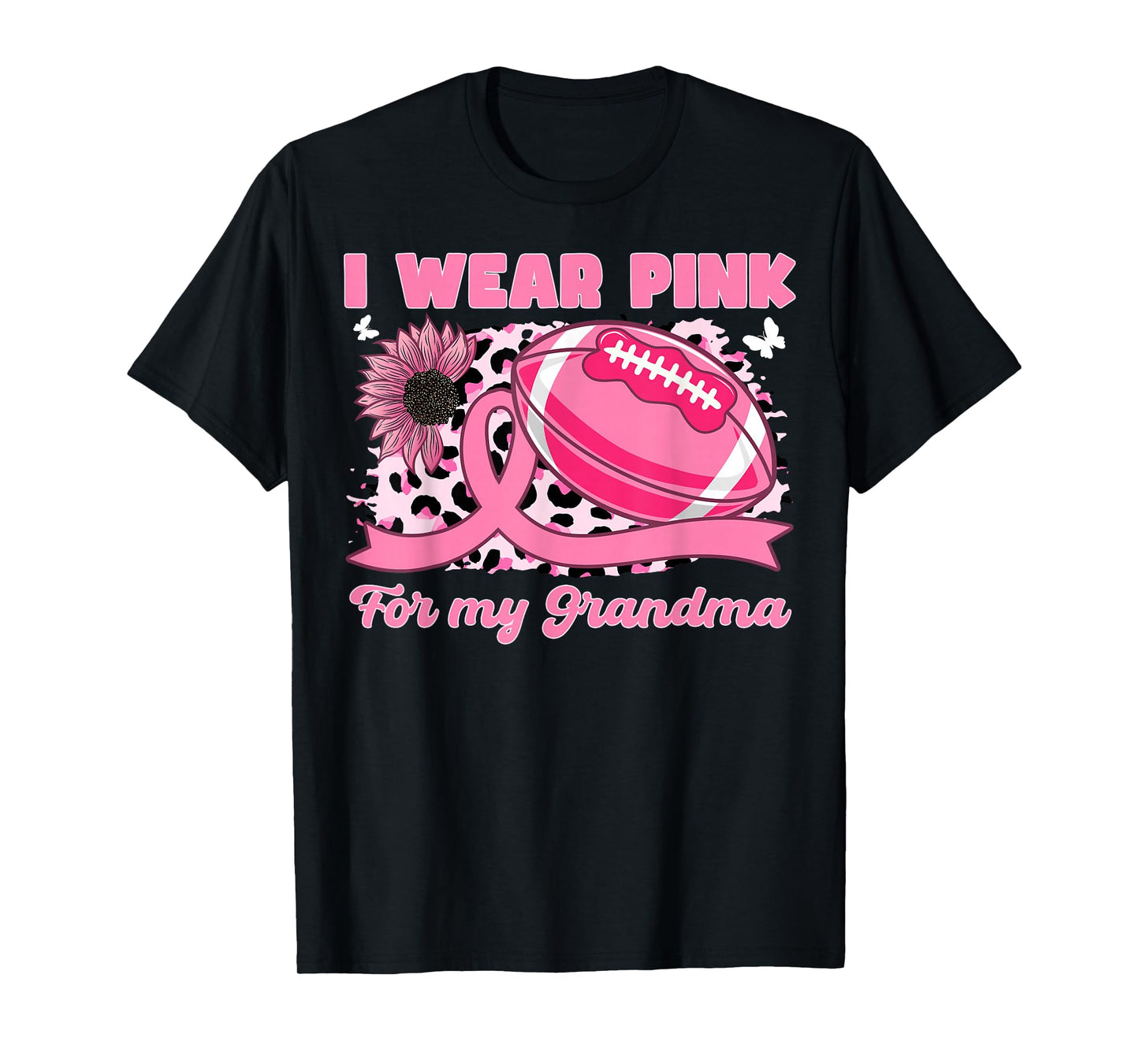I Wear Pink For My Grandma Breast Cancer Awareness Football T-Shirt