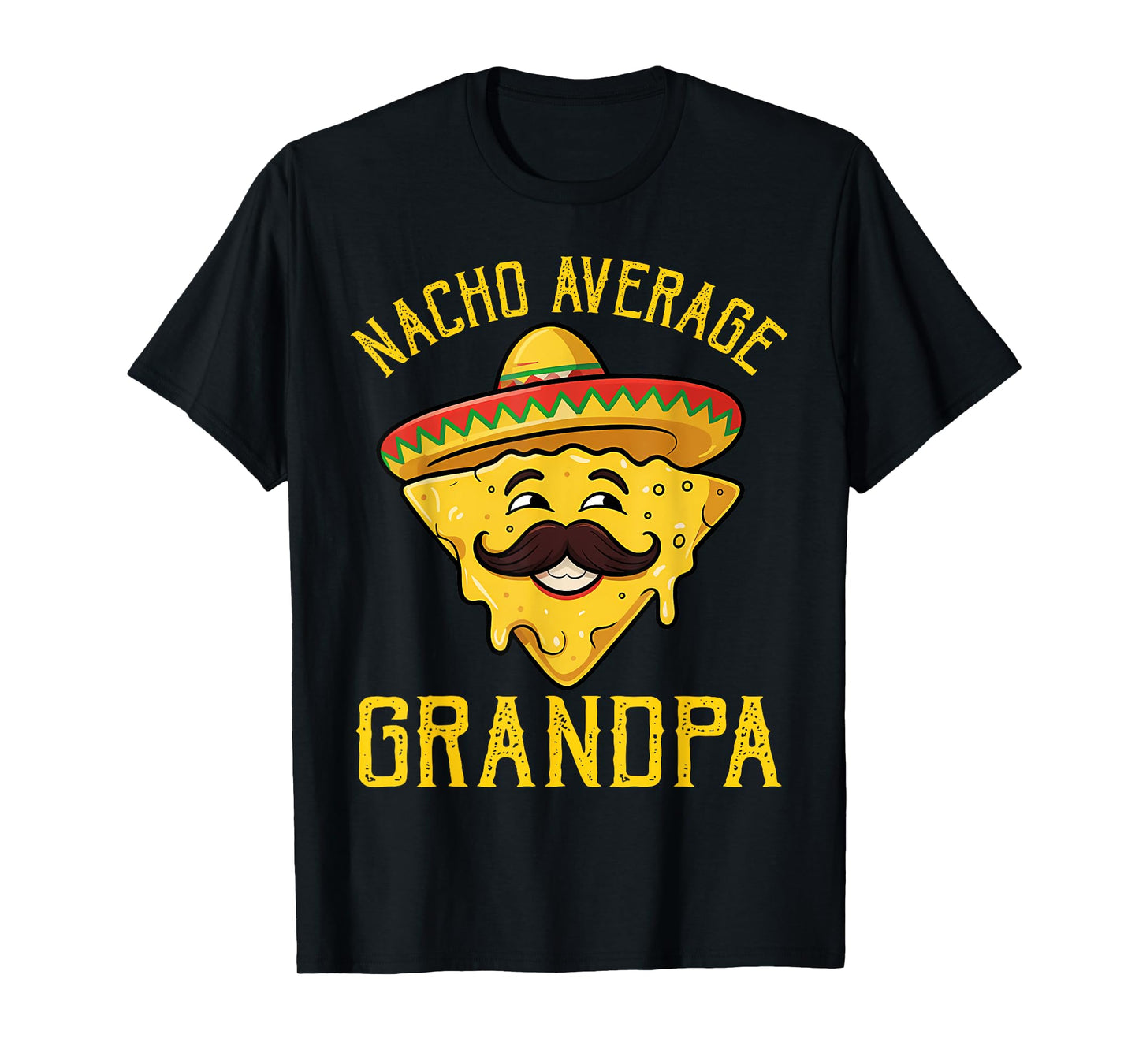 Nacho Average Grandpa Funny Cinco De Mayo Mexican Sombrero T-Shirt