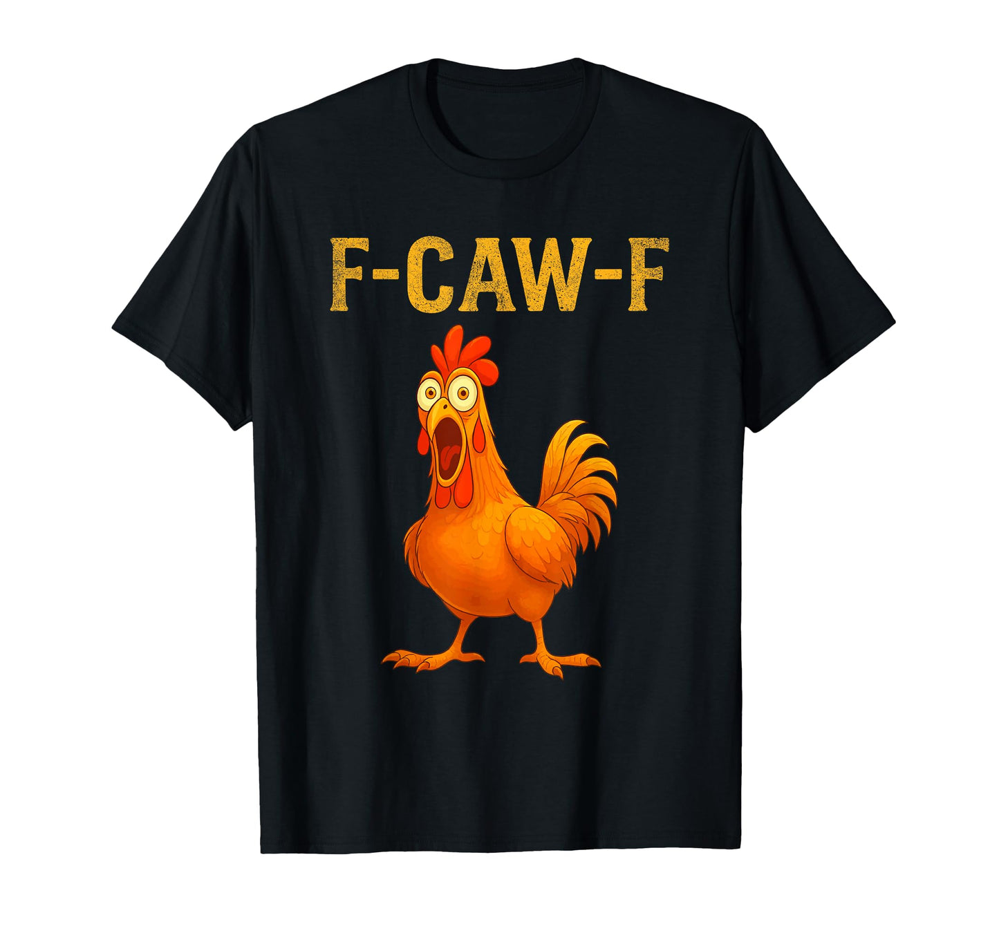 Funny F-Caw-F Chicken Quote Screaming Rooster Meme Halloween T-Shirt