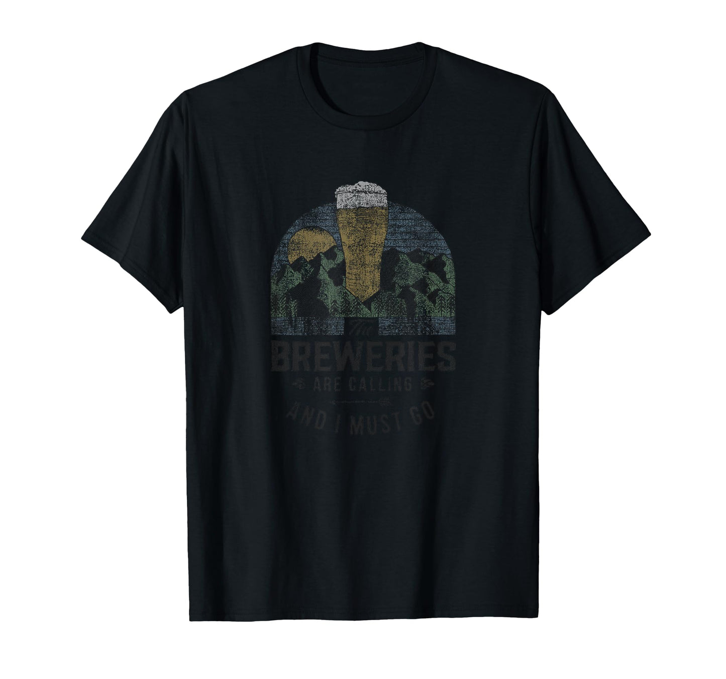 The Breweries Are Calling And I Must Go T-Shirt