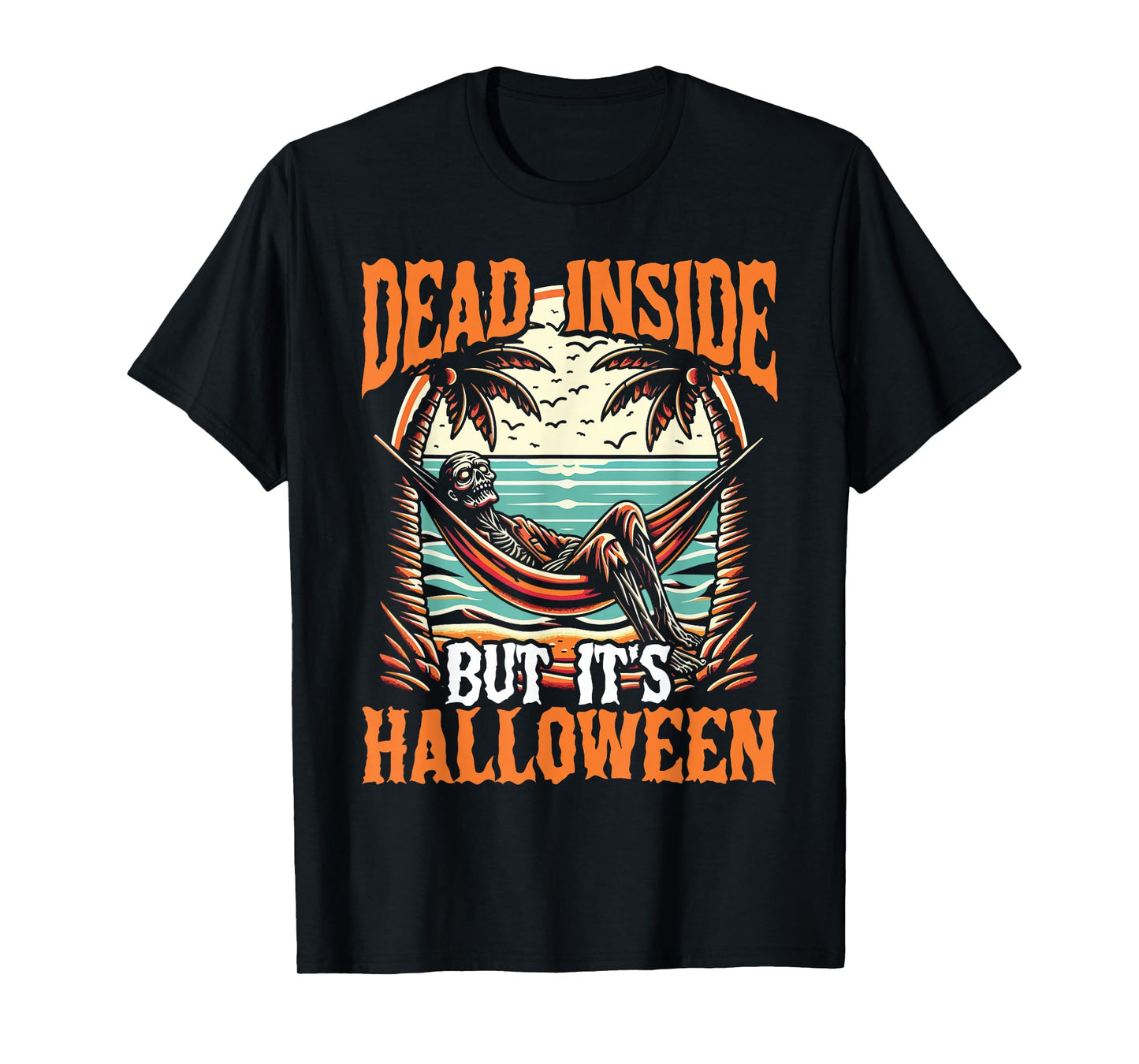 Dead Inside But It’s Halloween Tropical Skeleton Beach T-Shirt