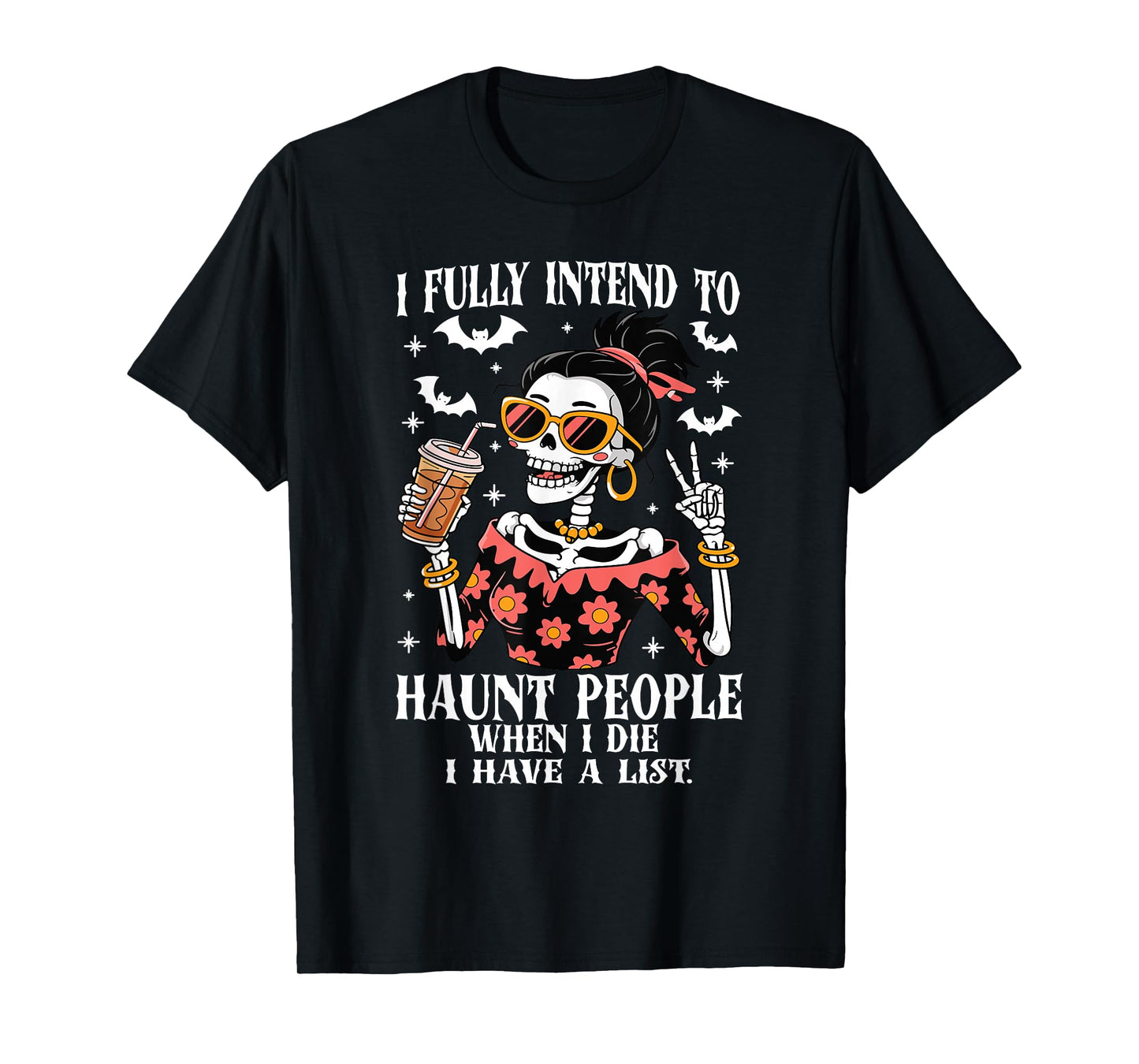 I Fully Intend to Haunt People Halloween Skeleton Drink T-Shirt