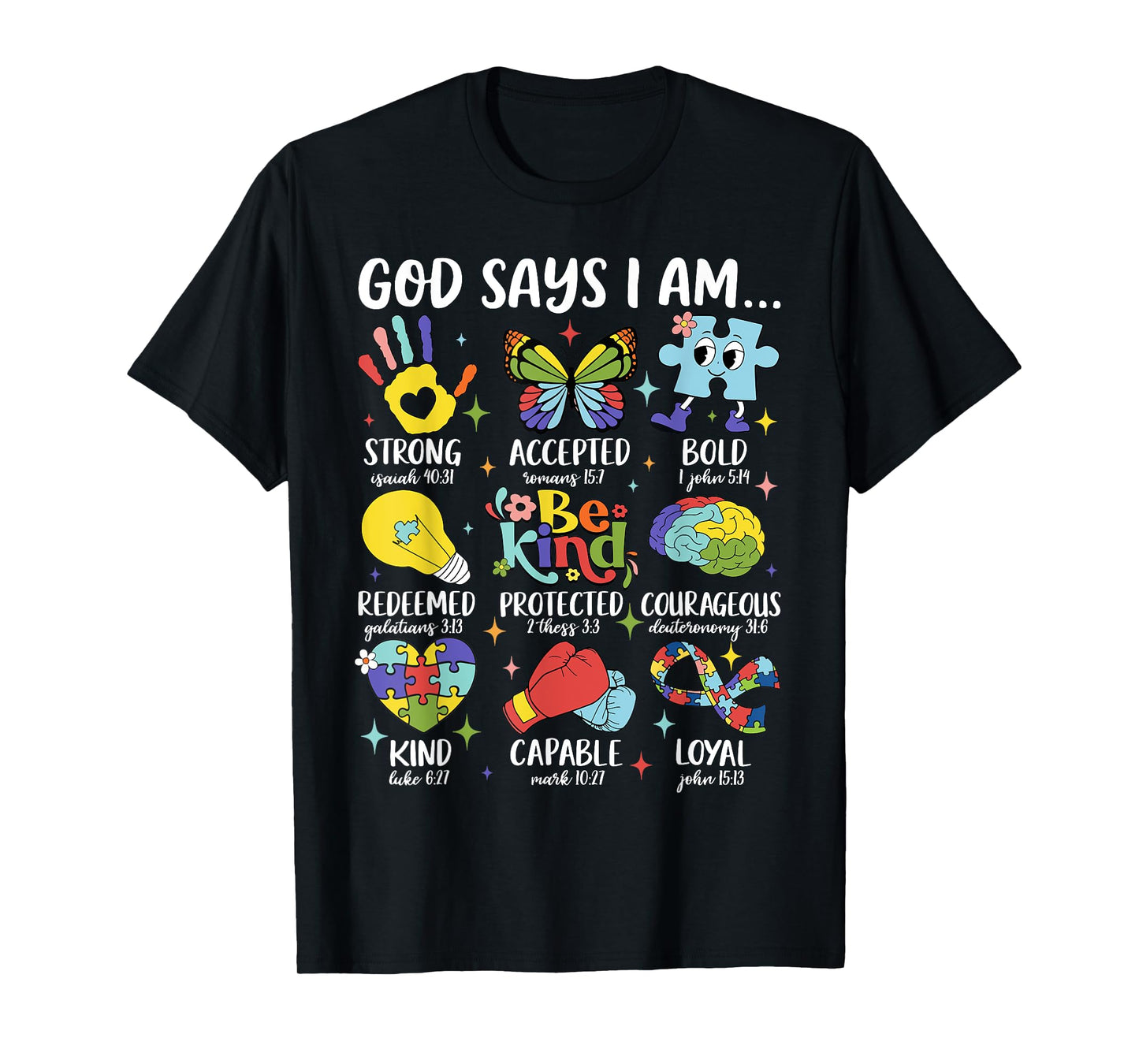 God Says I Am Be Kind Autism Awareness SPED Women Men Kids T-Shirt