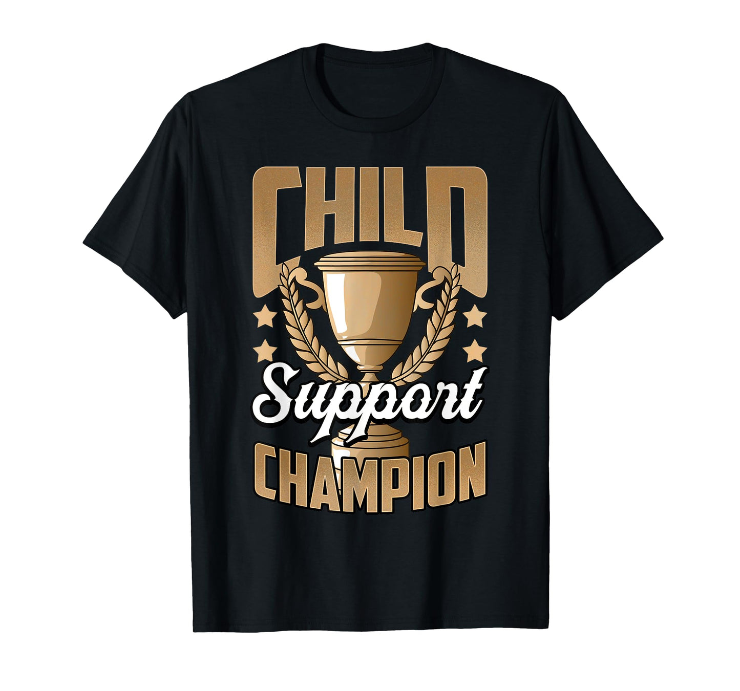 Funny Child Support Divorced Single Dad Daddy Father's Day T-Shirt