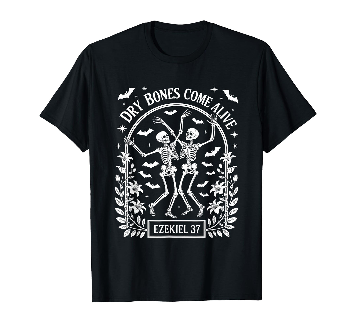Dancing Skeleton Dry Bones Come Alive Christian Halloween T-Shirt