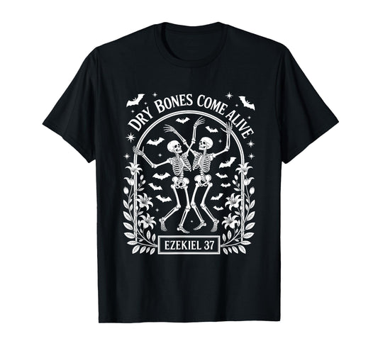 Dancing Skeleton Dry Bones Come Alive Christian Halloween T-Shirt