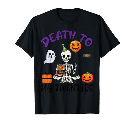 Death to My Twenties Funny Skeleton Halloween 20th Birthday T-Shirt