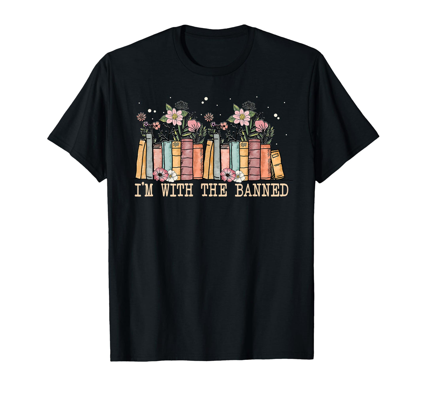 Book Lovers Im With The Banned Books T-Shirt