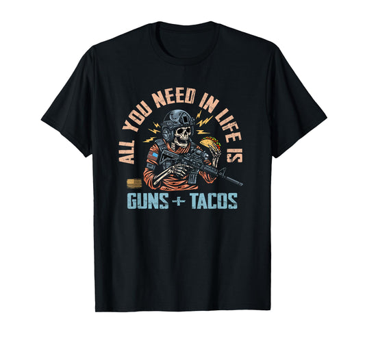 All You Need In Life Is Guns And Tacos Retro Skeleton T-Shirt