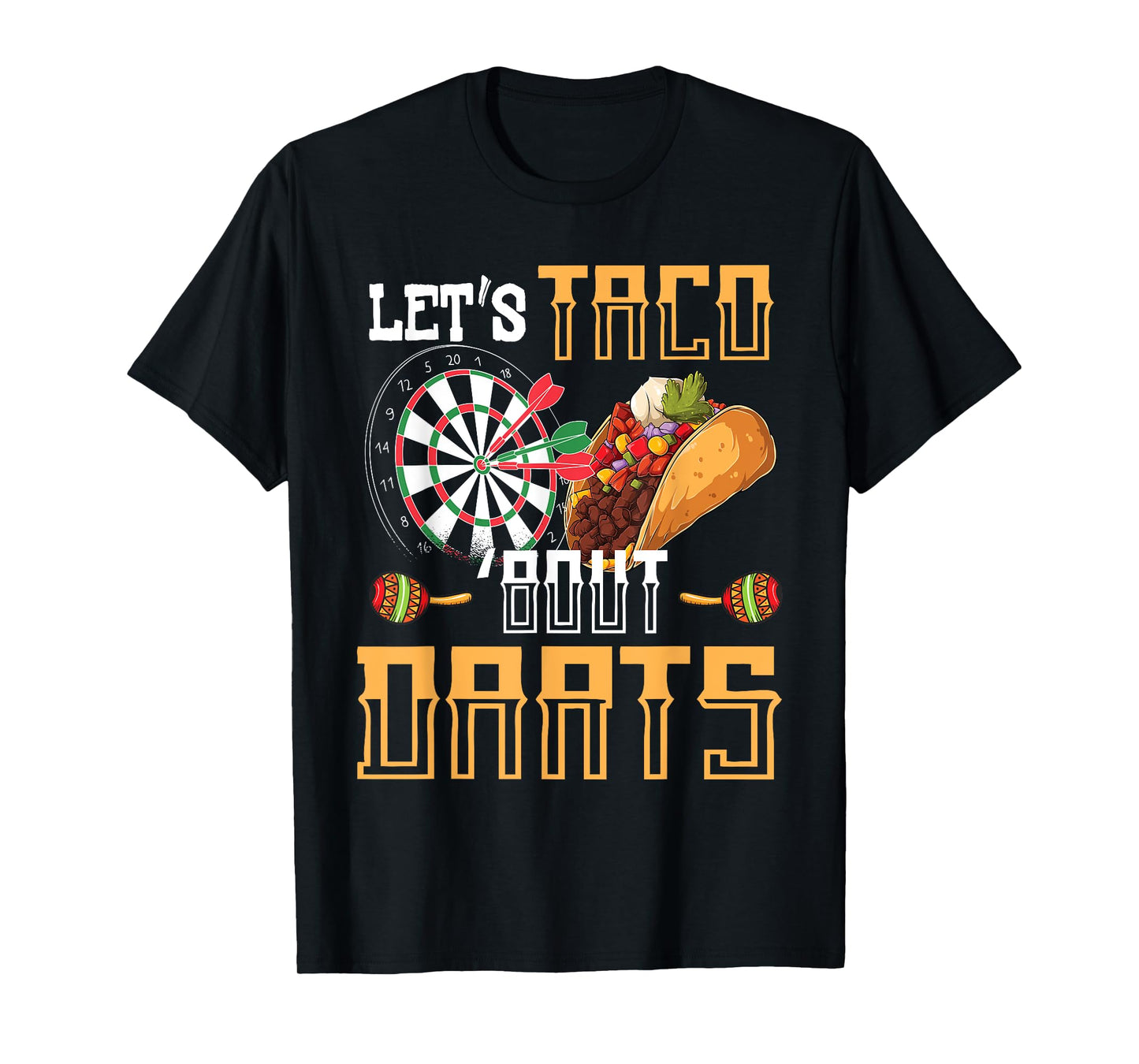 Let's Taco Bout Darts Funny Darts Meme T-Shirt