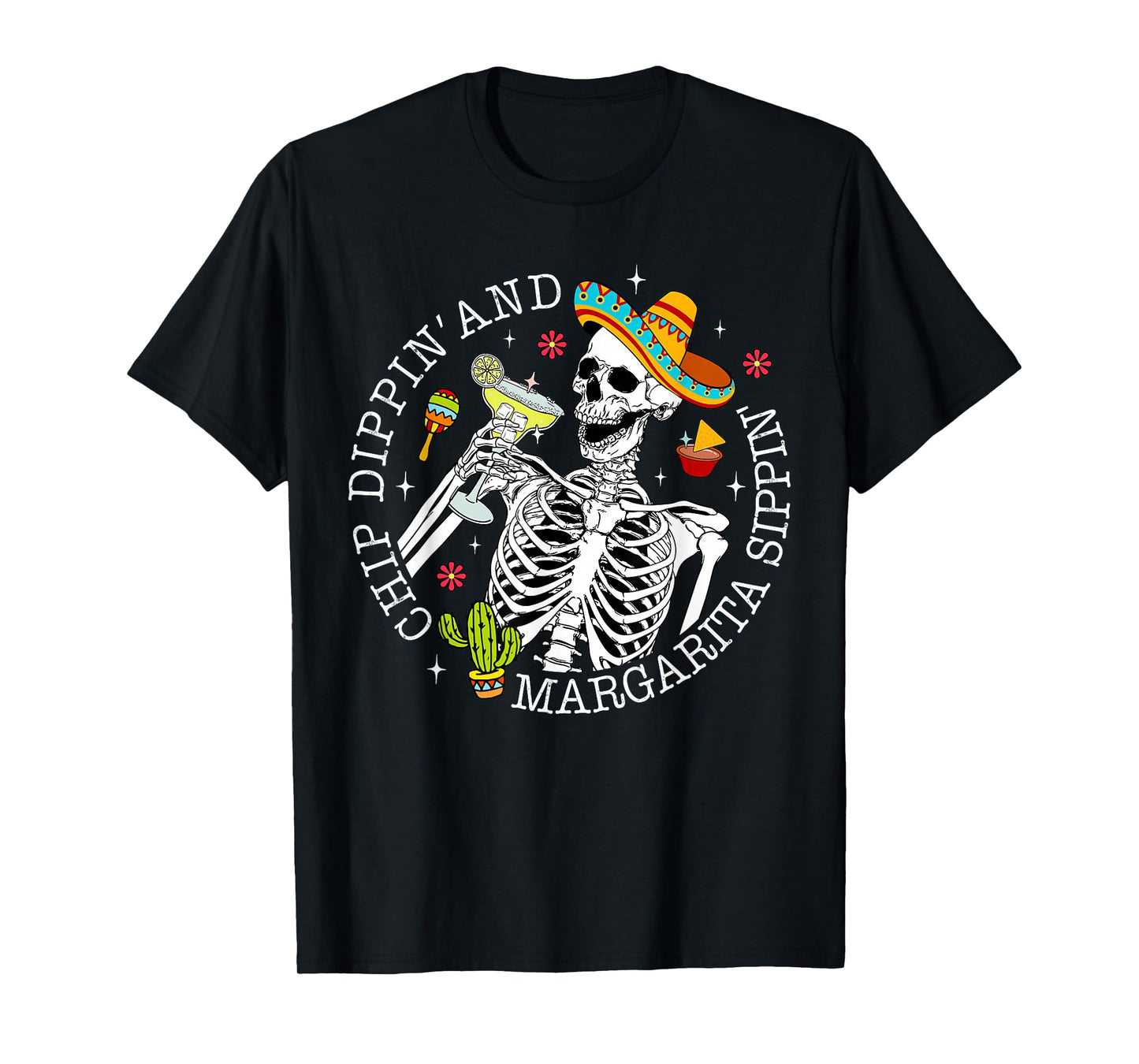 Chip Dippin And Margarita Sippin Cinco De Mayo Drinking T-Shirt