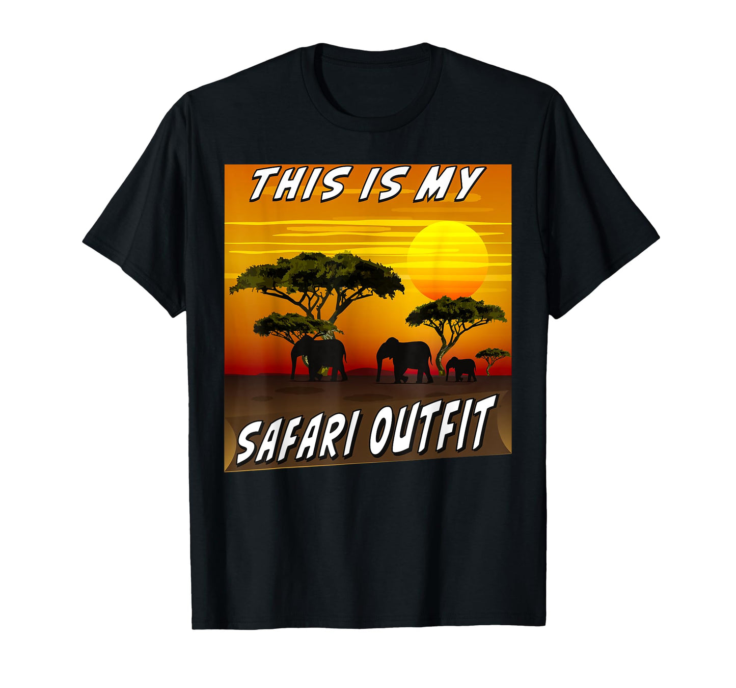 This is my safari outfit Africa sunset animals safari T-Shirt