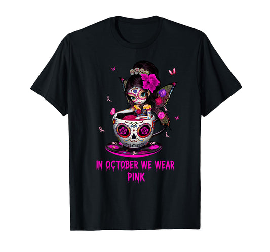 Girl Sugar Skull Fairy In October We Wear Pink Breast Cancer T-Shirt