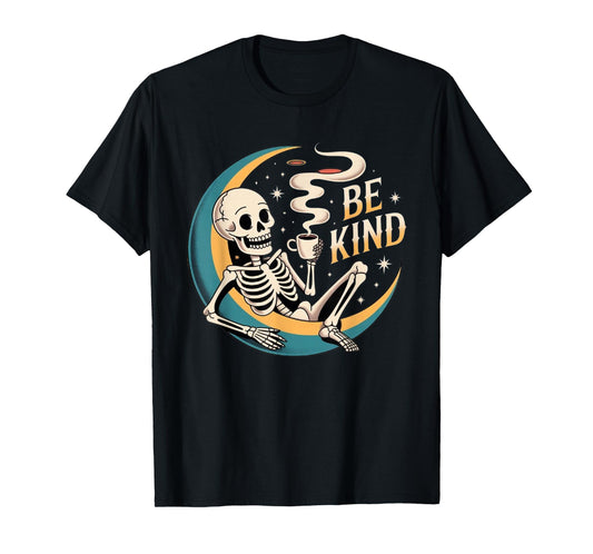 Be Kind Skeleton Coffee Moon Relaxed Celestial Design T-Shirt