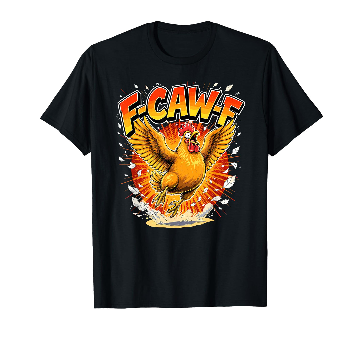 Funny F-CAW-F Rooster Crazy Chicken T-Shirt