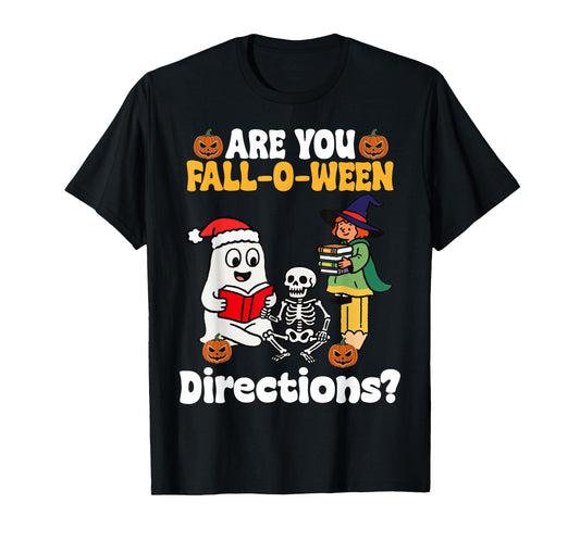 are You Fall O Ween Directions Funny Halloween Teacher Joke T-Shirt