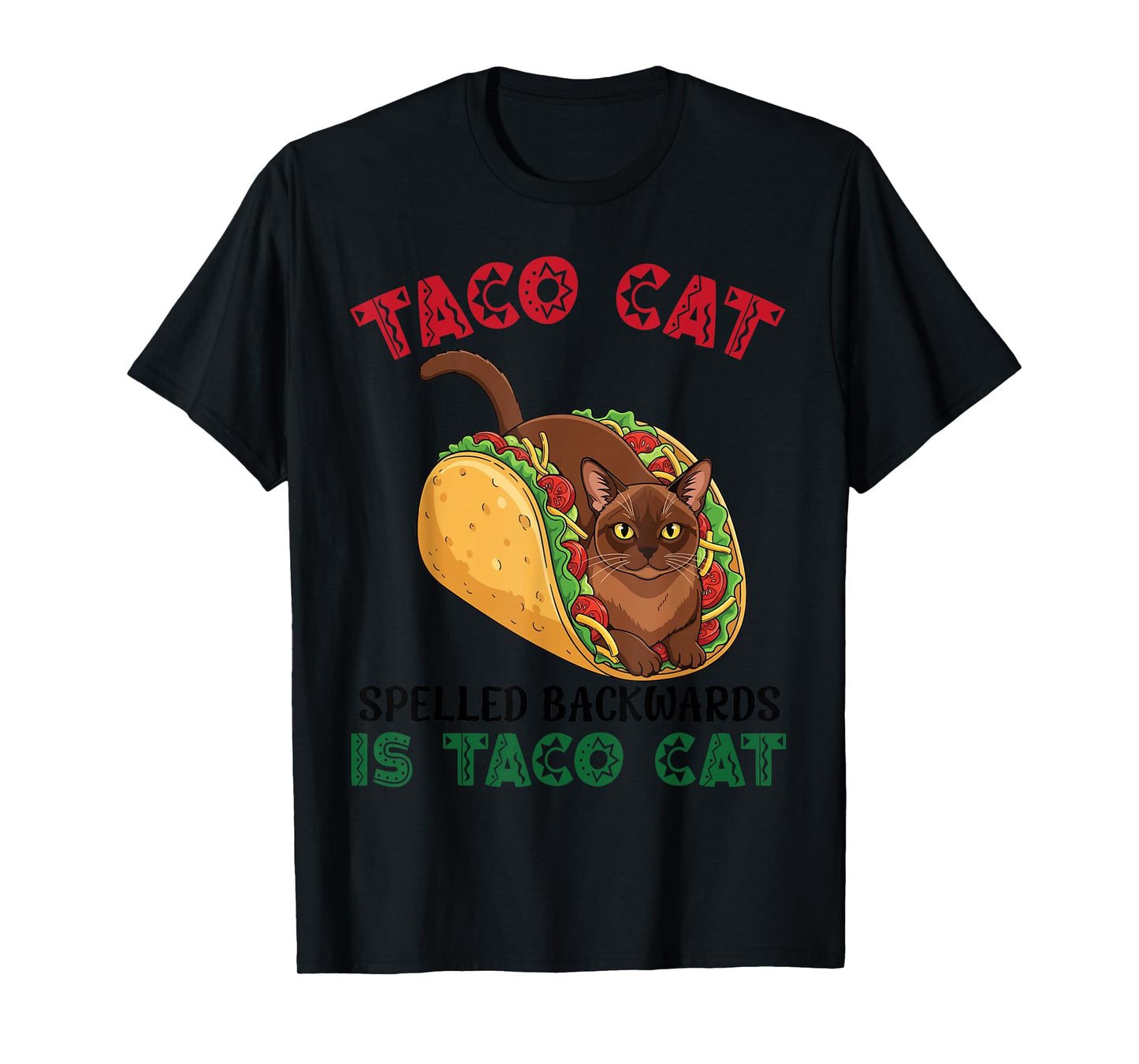 Burmese Taco Cat Spelled Backwards is Taco Inside A Cat T-Shirt