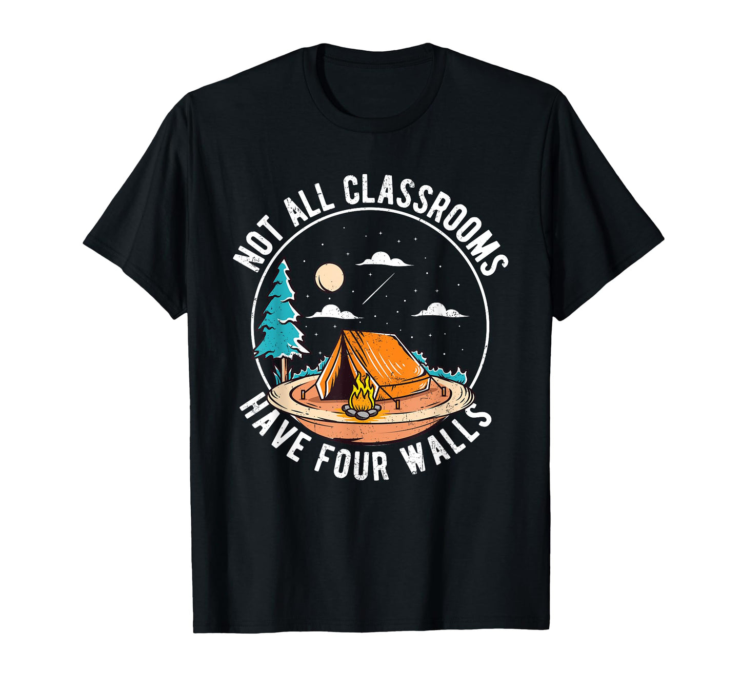 Camping Camper Not All Classrooms Have Four Walls Grunge T-Shirt