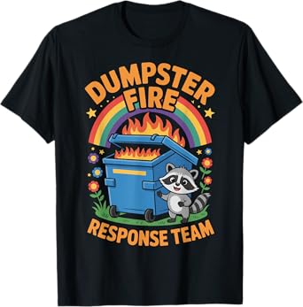 Dumpster Fire Response Team T-Shirt