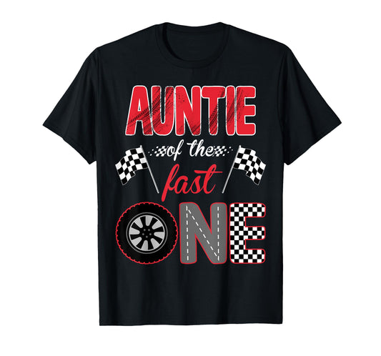 Auntie Of The Fast One Birthday 1st Race Car Family T-Shirt