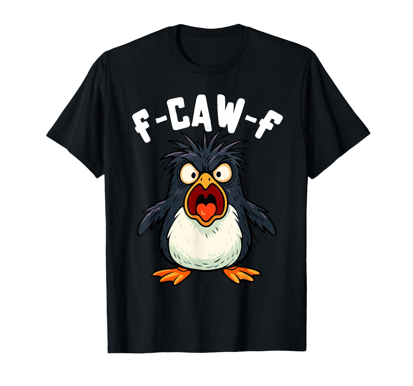 F-CAW-F Funny Penguin Doing FCAWF Chicken Crow Men & Women T-Shirt