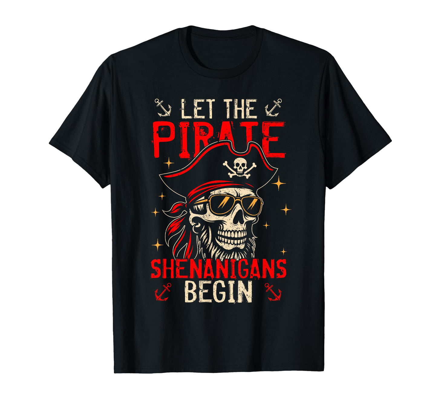 Let The Pirate Shenanigans Begin Skeleton Halloween Costume T-Shirt