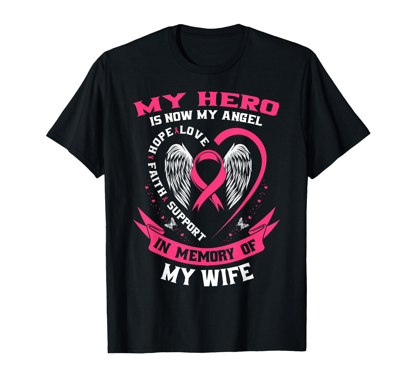 My Hero Is Now My Angel In Memory of my Wife Breast Cancer T-Shirt