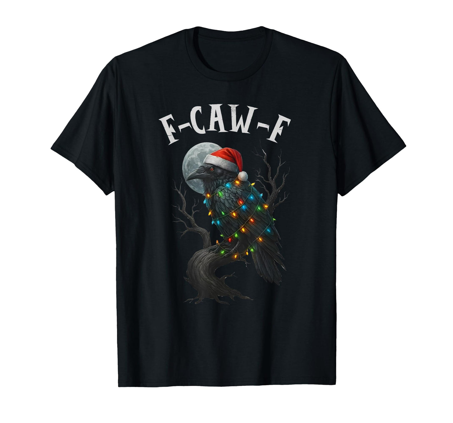Merry Christmas F-Caw-F Crow Santa Black Bird Xmas Raven T-Shirt