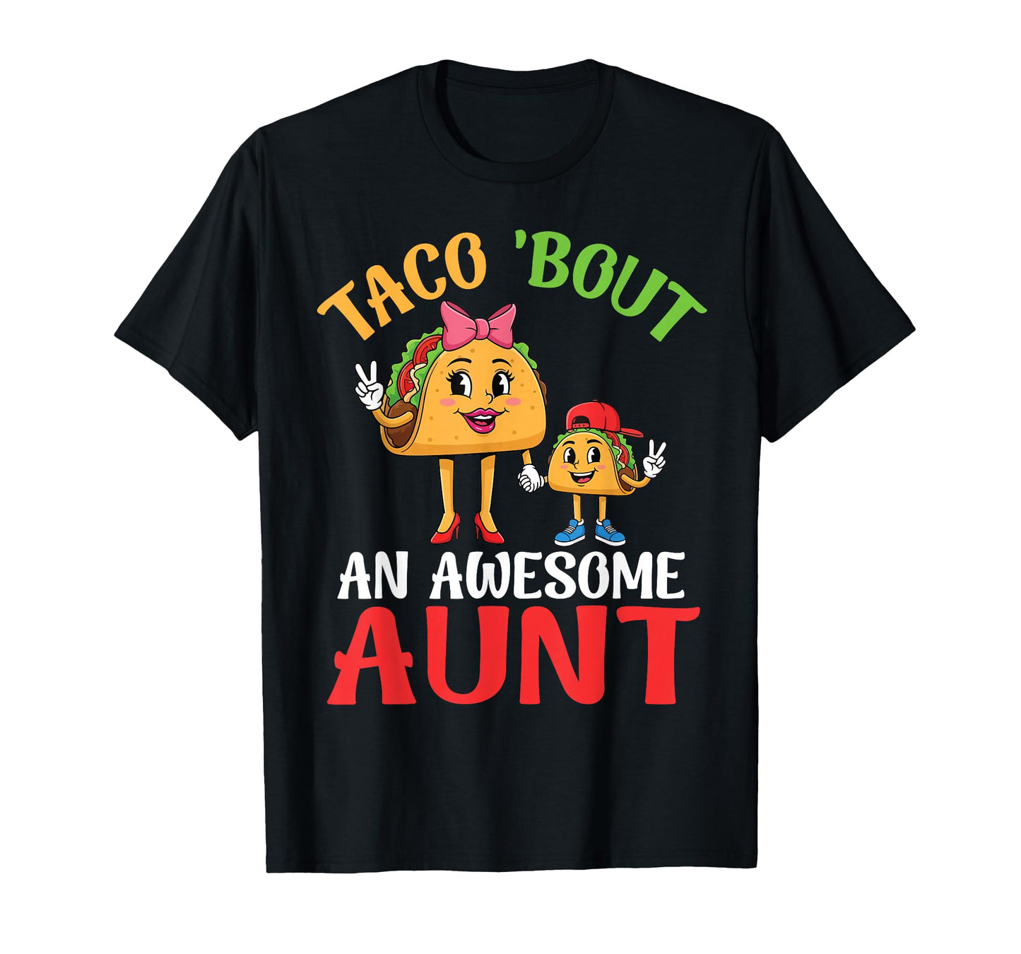 Taco Bout an Awesome Aunt Taco with Bow Heels and Nephew T-Shirt