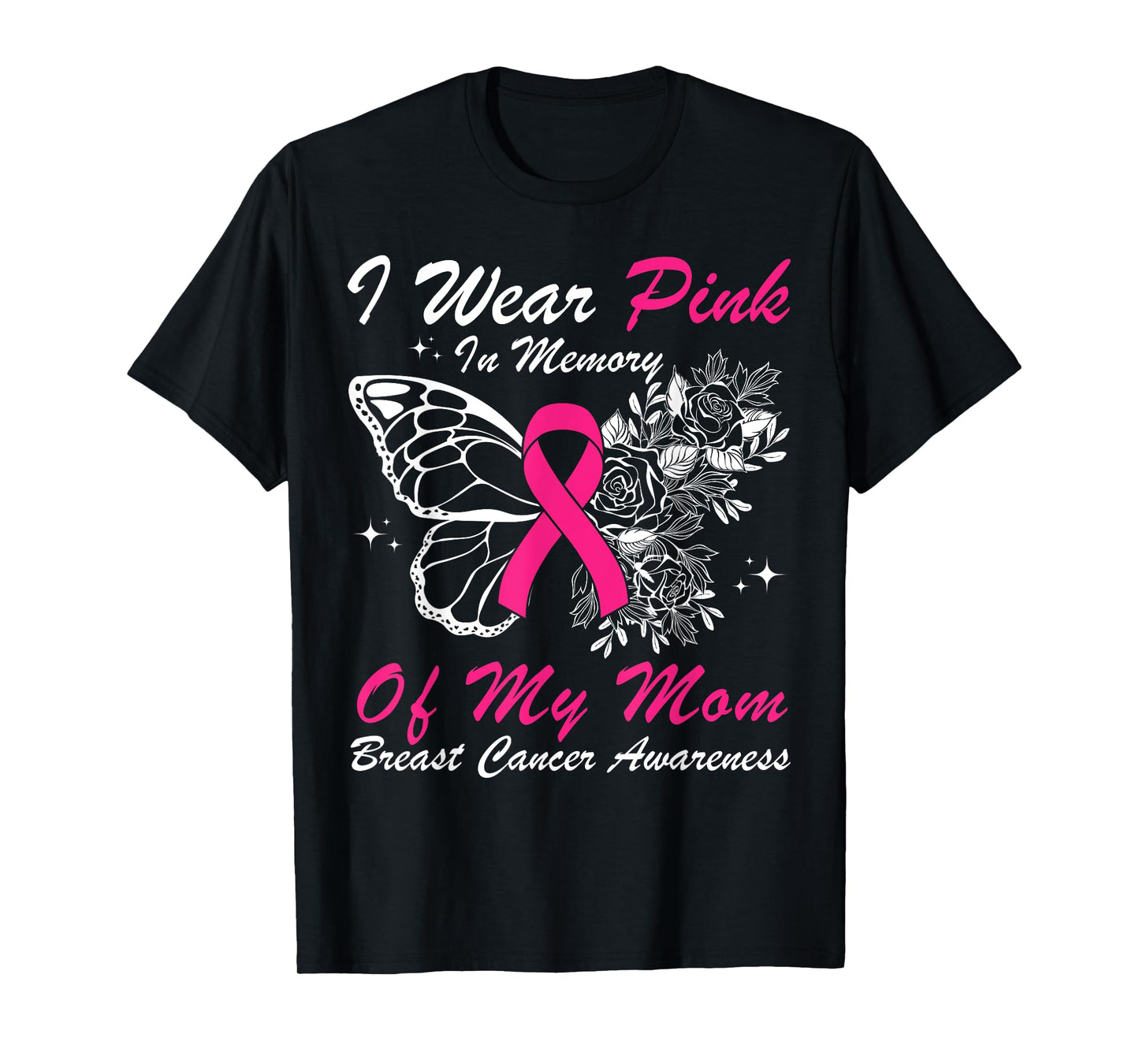 I Wear Pink In Memory Of My Mom Butterfly Breast Cancer T-Shirt