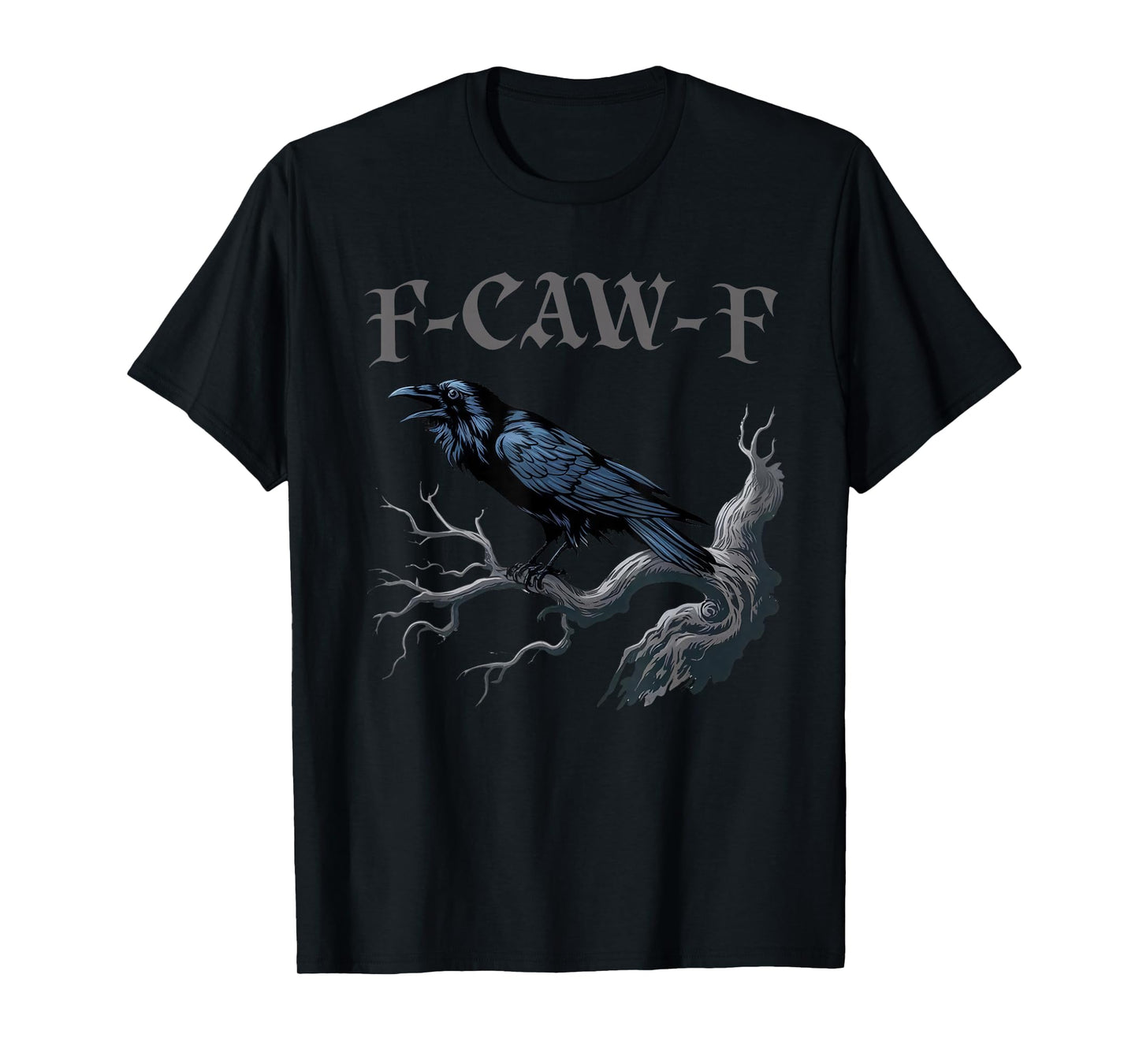 Black Crow, F-Caw-F Funny Black Bird Moon Gothic Adult Humor T-Shirt