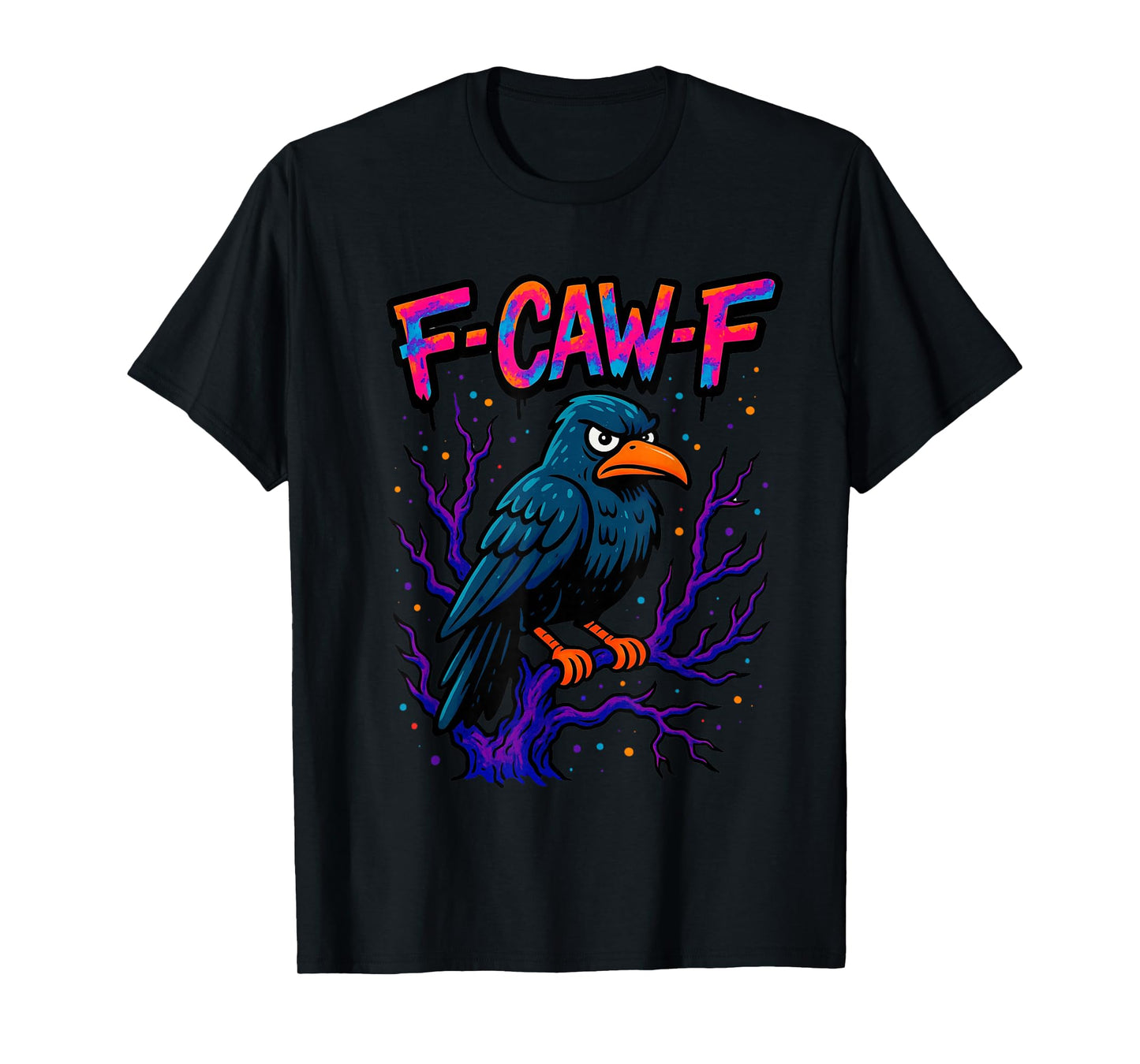 Black Crow, F-Caw-F Funny Black Bird Moon Gothic Adult Humor T-Shirt