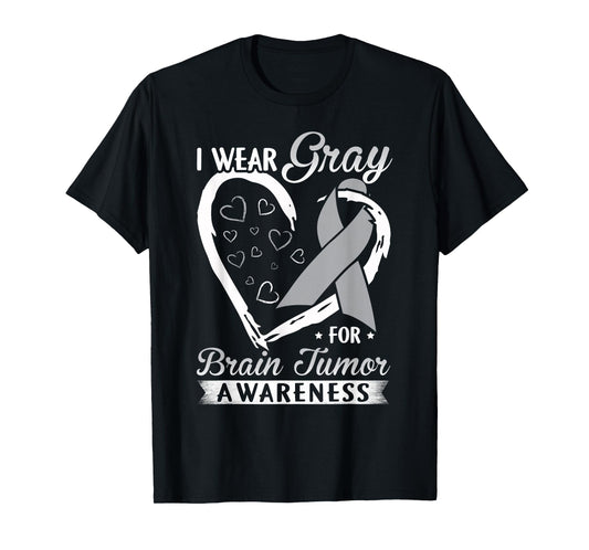 I Wear Gray For Brain Tumor Awareness T-shirt T-Shirt