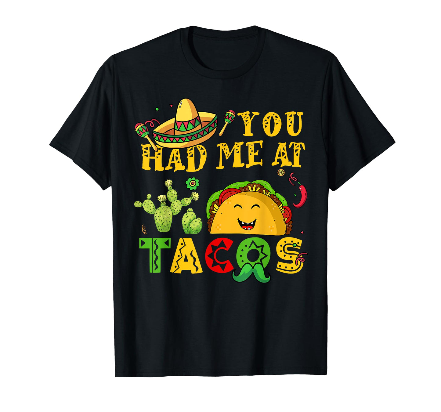 You Had Me Tacos-Shirt Cinco De Mayo Funny Mexican Men Women T-Shirt