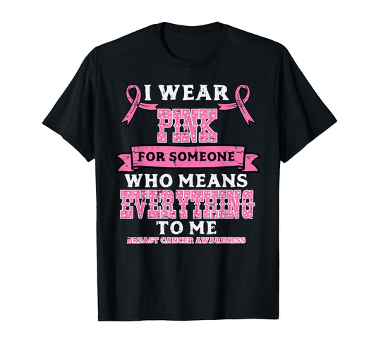 I Wear Pink For Breast Cancer Awareness Men Women Kids T-Shirt