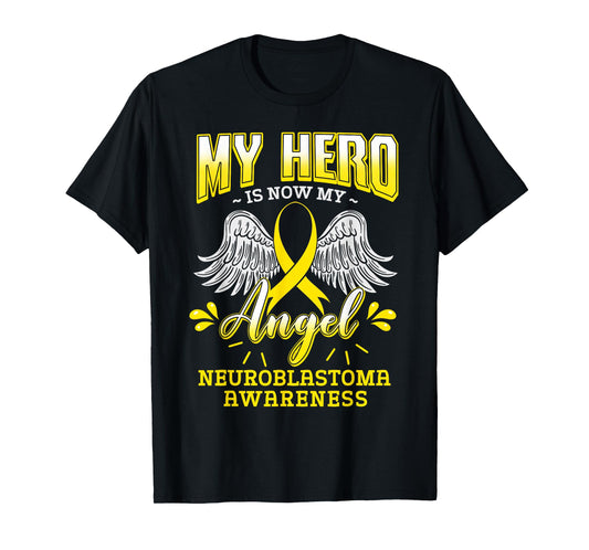 My Hero Is Now My Angel Neuroblastoma Children Cancer Gift T-Shirt