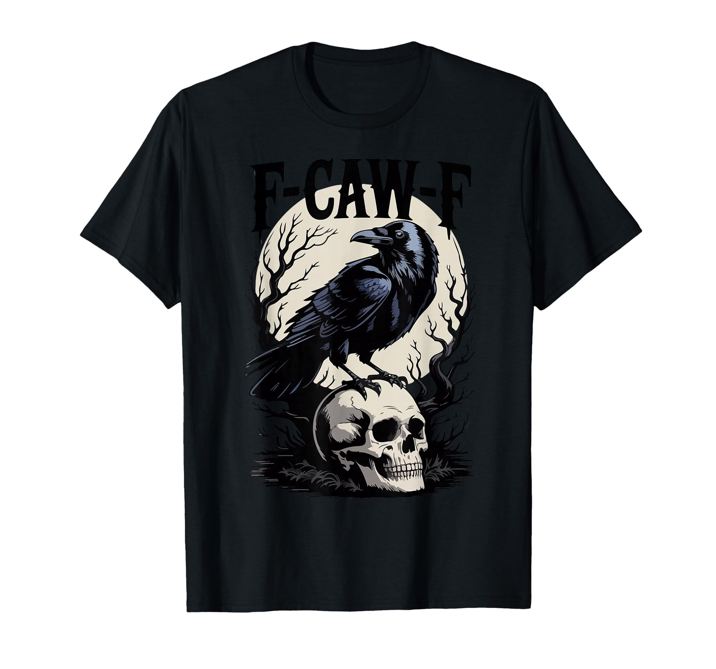 F-Caw-F Crow Halloween Spooky Gothic Black Bird T-Shirt