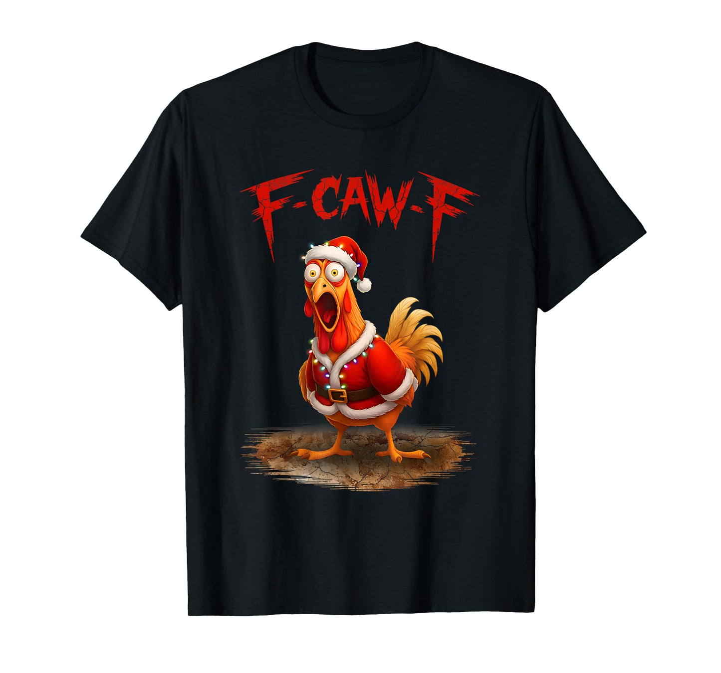 F-CAW-F Rooster Santa Funny Christmas Chicken Sarcastic T-Shirt
