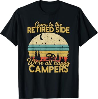 Retired Camping Gift Shop Retired Side We're Happy Campers Unisex Adult Black T-Shirt