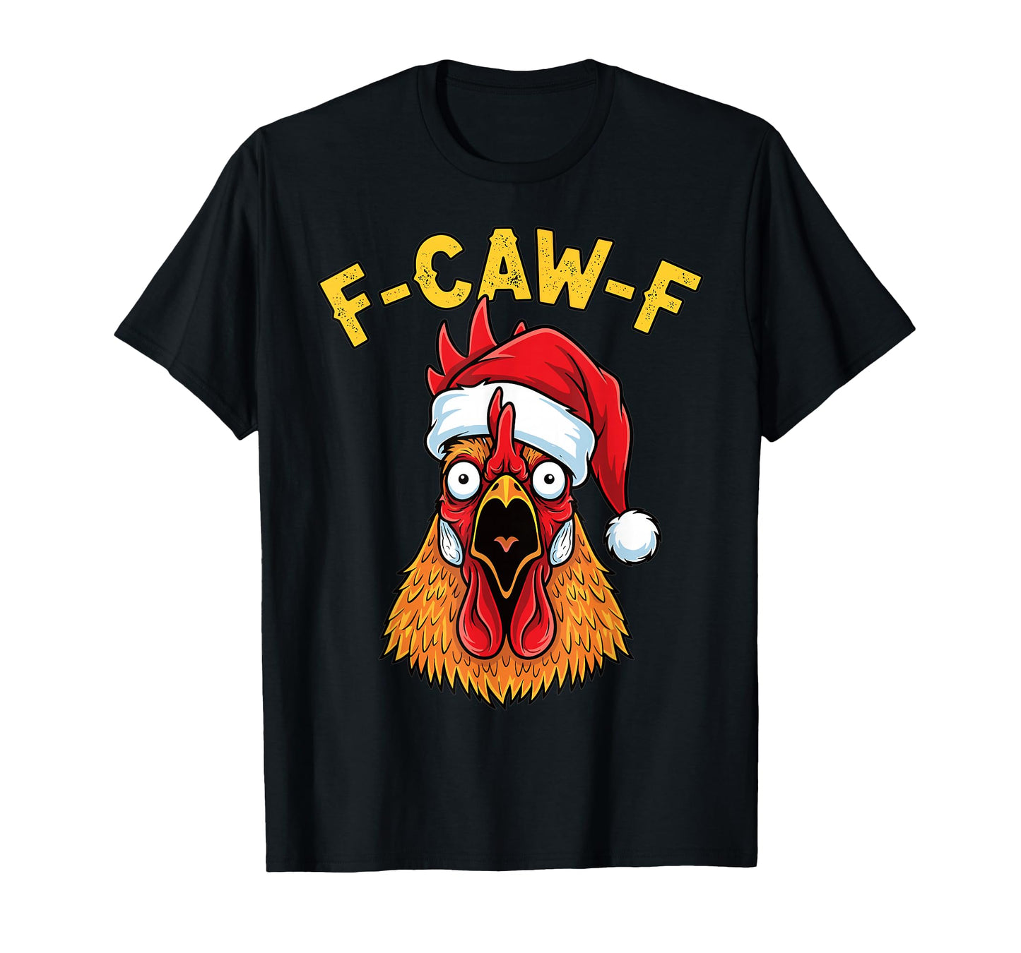Funny Chicken F-Caw-F Christmas Santa Hat Design T-Shirt