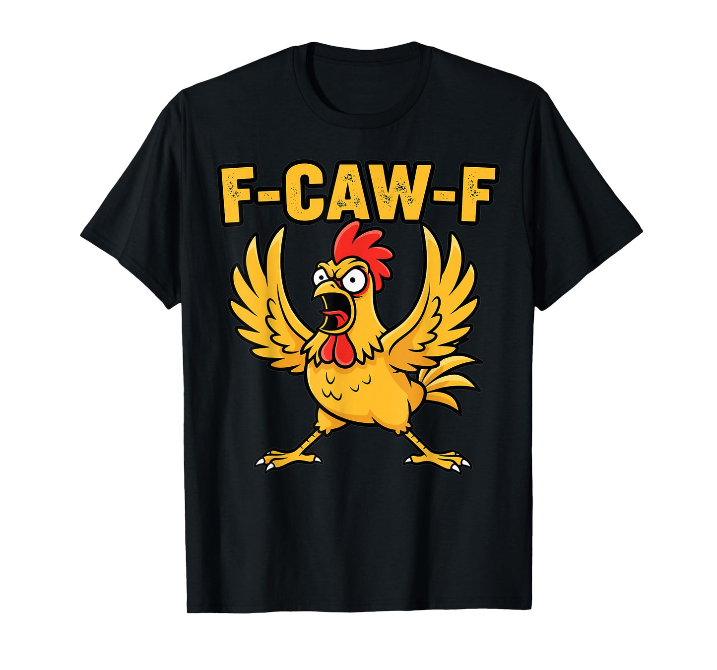 Funny Angry Chicken F-Caw-F Cartoon Graphic T-Shirt