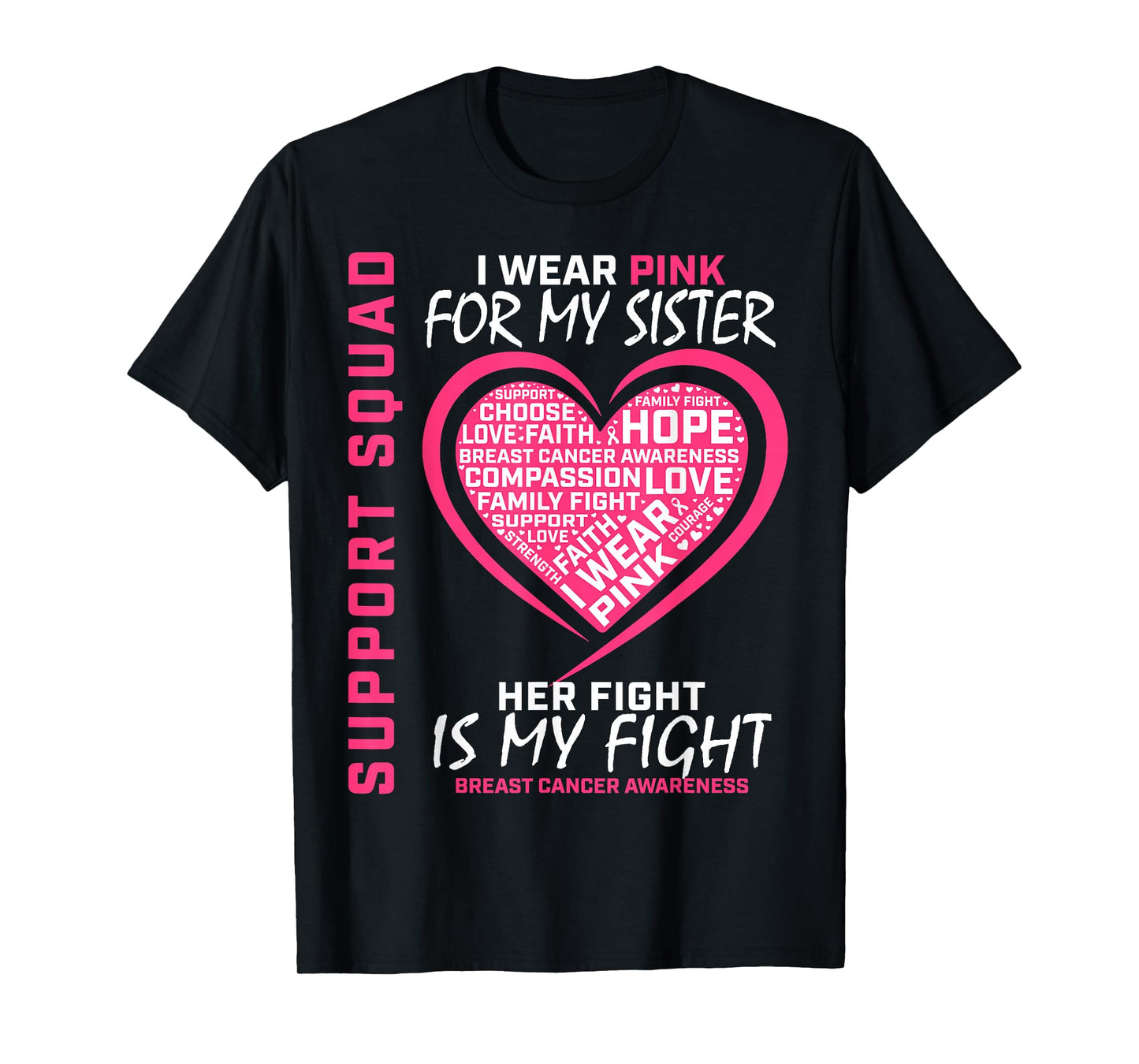 Support Squad Wear Pink Sister Breast Cancer Awareness Fight T-Shirt