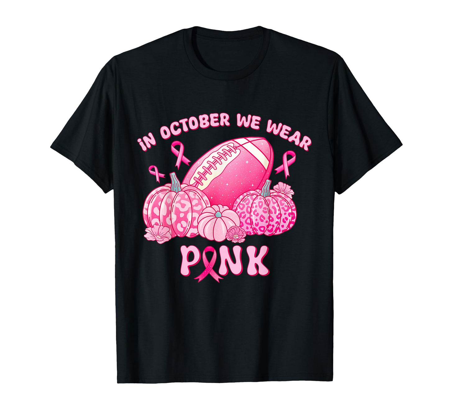 In october we wear pink making strides against breast cancer T-Shirt