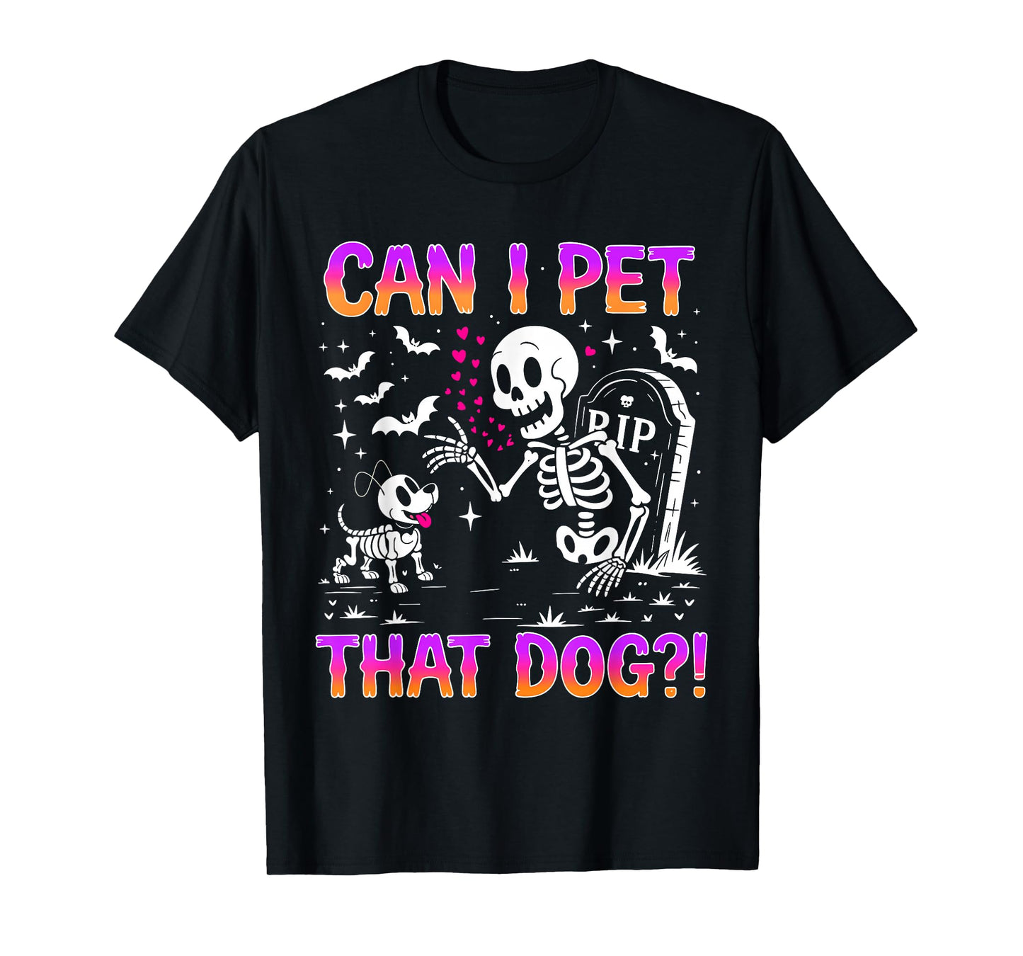 Can I Pet That Dog Funny Skeleton Costume for Halloween Fans T-Shirt